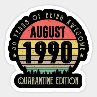 30 Years Being Awesome August 1990 Quarantine Edition Sticker